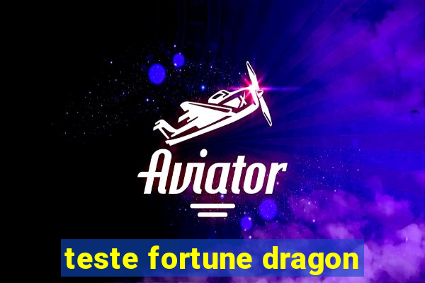 teste fortune dragon